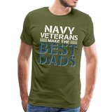 Navy Veterans Make the Best Dads Men's Premium T-Shirt - olive green