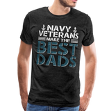 Navy Veterans Make The Best Dads Men's Premium T-Shirt - charcoal gray