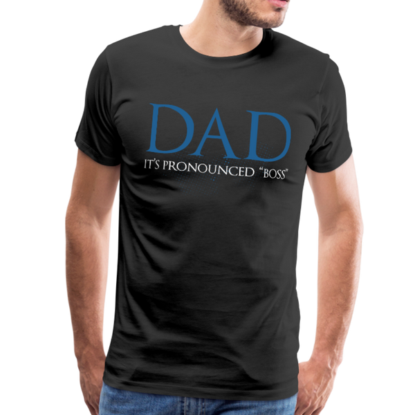 Dad It's Pronounced Boss Men's Premium T-Shirt (CK1040) - black