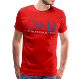 Dad It's Pronounced Boss Men's Premium T-Shirt (CK1040) - red