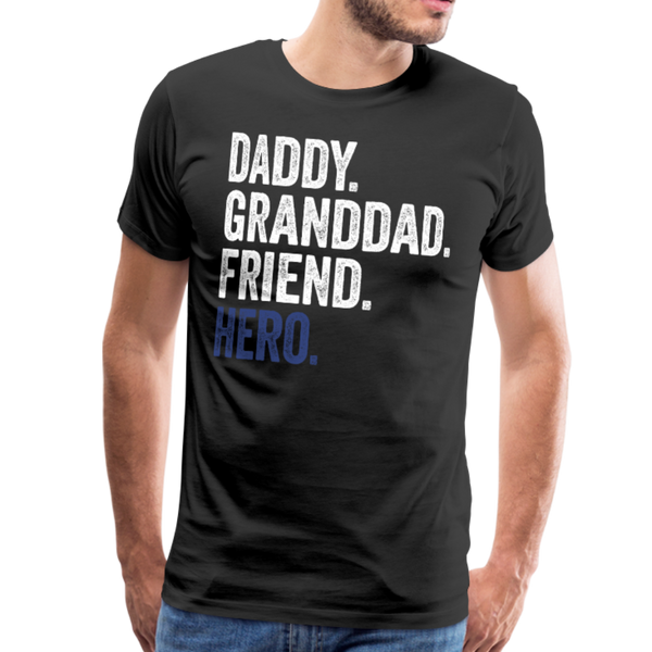 Daddy Granddad Friend Hero Men's Premium T-Shirt (CK1885) - black