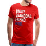 Daddy Granddad Friend Hero Men's Premium T-Shirt (CK1885) - red