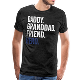 Daddy Granddad Friend Hero Men's Premium T-Shirt (CK1885) - charcoal gray