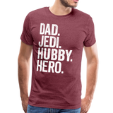 Dad Jedi Hubby Hero Men's Premium T-Shirt - heather burgundy