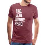 Dad Jedi Hubby Hero Men's Premium T-Shirt - heather burgundy