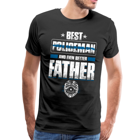 Best Policeman and Even Better Father Men's Premium T-Shirt (Ck1851) - black