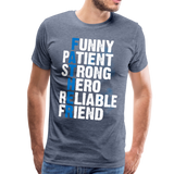 Father Meaning Men's Premium T-Shirt (CK1847) - heather blue