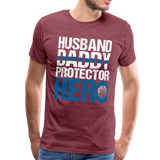 Husband Daddy Protector Hero Men's Premium T-Shirt (CK1861) - heather burgundy
