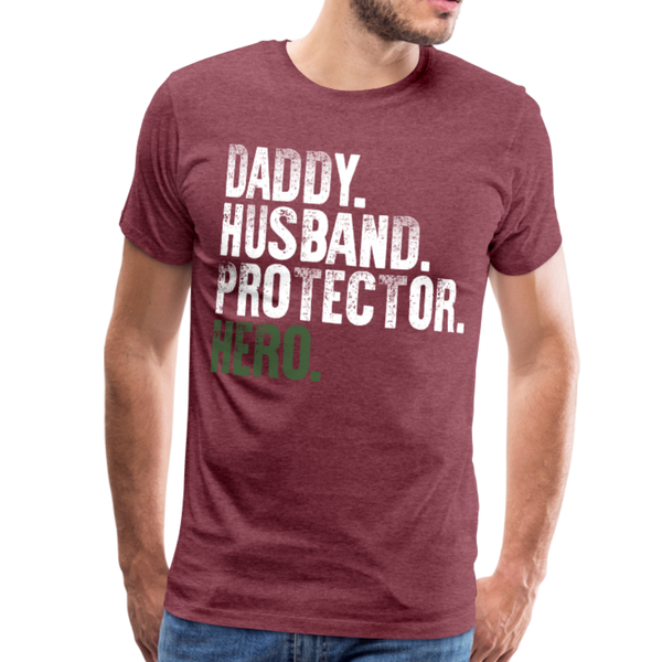 Daddy Husband Protector Hero Men's Premium T-Shirt (CK1491) - heather burgundy