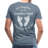 My Daughters are my Guardian Angels Men's Premium T-Shirt - steel blue