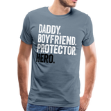 Daddy Boyfriend Protector Hero Men's Premium T-Shirt - steel blue