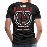 This is America We Own Guns Men's Premium T-Shirt - charcoal gray