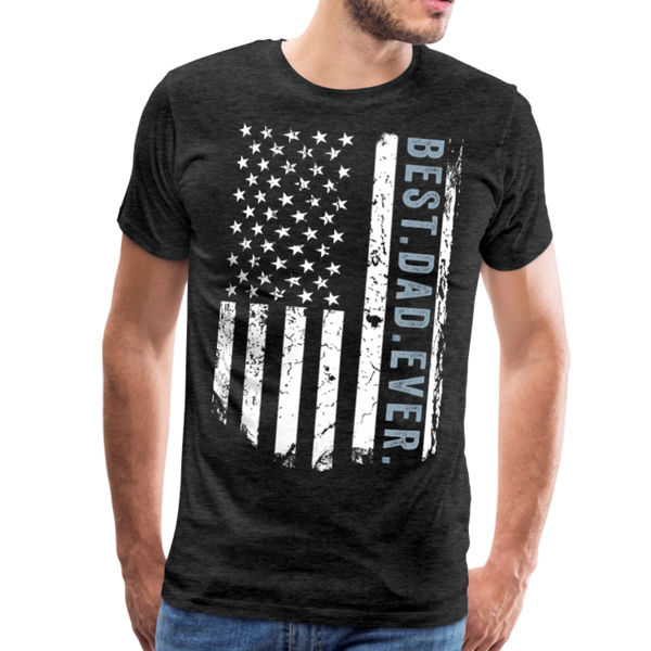 Best.Dad.Ever. American Flag Men's Premium T-Shirt - charcoal gray