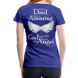 Dad Amazing Angel Women’s Premium T-Shirt - royal blue