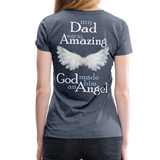 Dad Amazing Angel Women’s Premium T-Shirt - heather blue