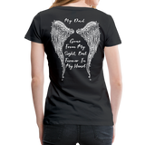 My Dad Gone From Sight Women’s Premium T-Shirt (CK1801) - black