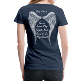 My Dad Gone From Sight Women’s Premium T-Shirt (CK1801) - navy