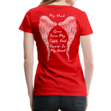 My Dad Gone From Sight Women’s Premium T-Shirt (CK1801) - red