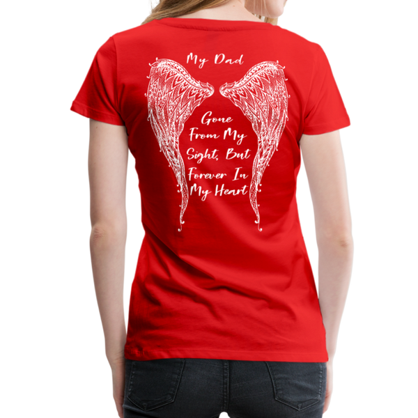 My Dad Gone From Sight Women’s Premium T-Shirt (CK1801) - red