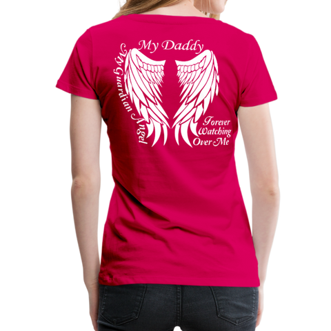 My Daddy Guardian Angel Women’s Premium T-Shirt - dark pink