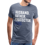 Husband. Father. Protector. Hero. Men's Premium T-Shirt - heather blue