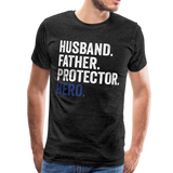 Husband. Father. Protector. Hero. Men's Premium T-Shirt - charcoal gray