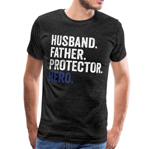 Husband. Father. Protector. Hero. Men's Premium T-Shirt - charcoal gray