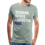 Husband. Father. Protector. Hero. Men's Premium T-Shirt - steel green