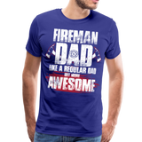 Fireman Dad Like a Regular Dad But More Awesome Men's Premium T-Shirt (CK1859) - royal blue