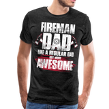 Fireman Dad Like a Regular Dad But More Awesome Men's Premium T-Shirt (CK1859) - charcoal gray