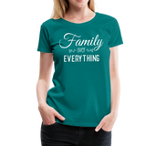 Family Over Everything Women’s Premium T-Shirt (CK1932) - teal
