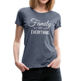 Family Over Everything Women’s Premium T-Shirt (CK1932) - heather blue