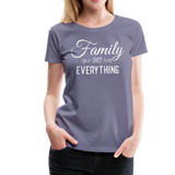 Family Over Everything Women’s Premium T-Shirt (CK1932) - washed violet
