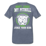 Don't Judge My Pitbull Men's Premium T-Shirt (CK1935) - heather blue