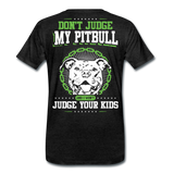 Don't Judge My Pitbull Men's Premium T-Shirt (CK1935) - charcoal gray