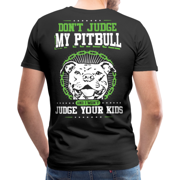 Don't Judge My Pitbull Men's Premium T-Shirt (CK1935) - black