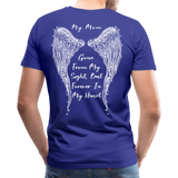 My Mom Gone From Sight Memorial Men's Premium T-Shirt (CK1805) - royal blue