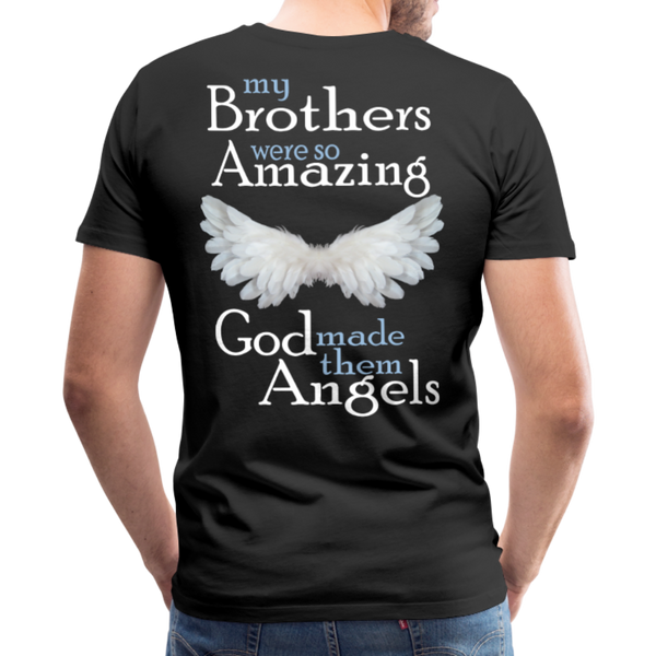 My Brothers Were So Amazing Men's Premium T-Shirt - black