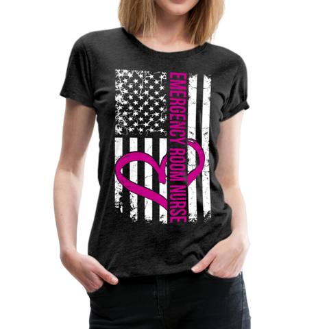 Emergency Room Nurse Flag Women’s Premium T-Shirt (CK1583) - charcoal gray