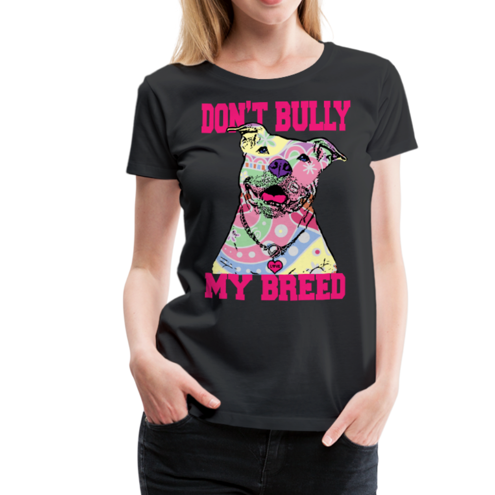 Dont bully 2024 my breed shirt