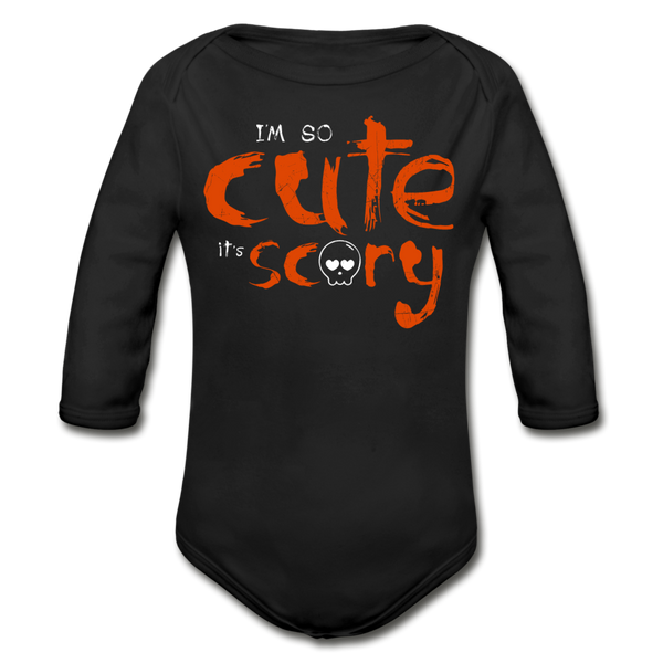 I'm So Cute it's Scary Organic Long Sleeve Baby Bodysuit - black