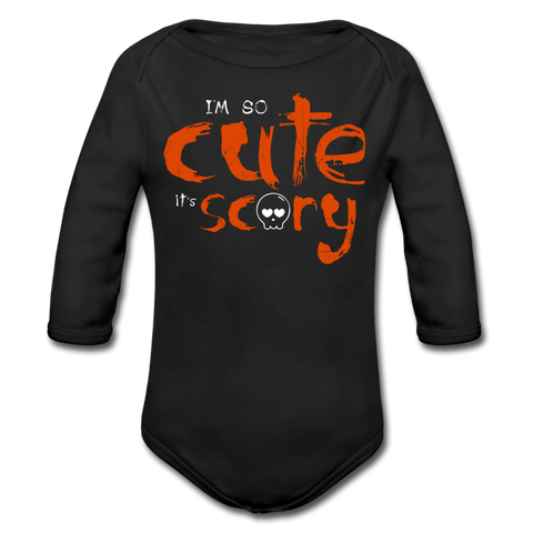 I'm So Cute it's Scary Organic Long Sleeve Baby Bodysuit - black