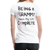 Being a Grammy Makes My Life Complete Women’s Premium T-Shirt - white