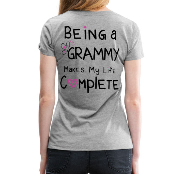Being a Grammy Makes My Life Complete Women’s Premium T-Shirt - heather gray