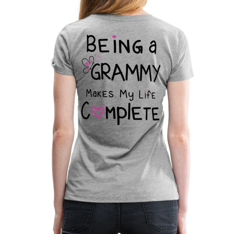 Being a Grammy Makes My Life Complete Women’s Premium T-Shirt - heather gray