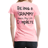 Being a Grammy Makes My Life Complete Women’s Premium T-Shirt - pink