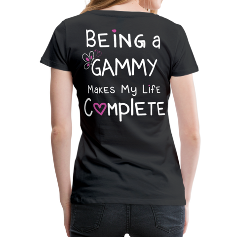 Being a Gammy Makes My Life Complete Women’s Premium T-Shirt - black