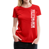Police Mom  Women’s Premium T-Shirt (CK1592) - red
