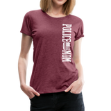 Police Mom  Women’s Premium T-Shirt (CK1592) - heather burgundy