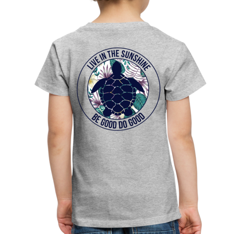 Live In the Sunshine Be Good Do Good Toddler Premium T-Shirt - heather gray